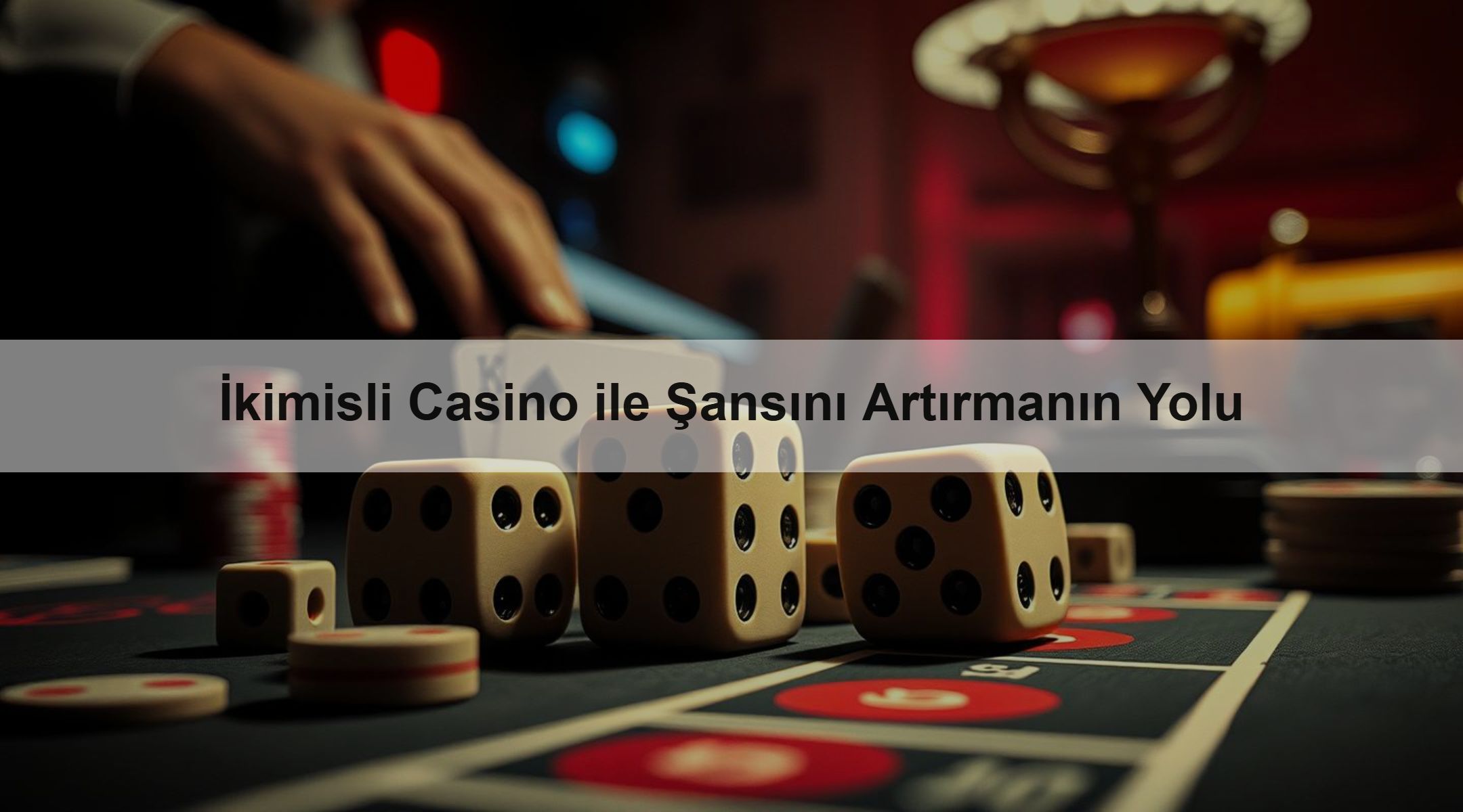 İkimisli Casino ile Şansını Artırmanın Yolu 1 İkimisli Casino ile Şansını Artırmanın Yolu